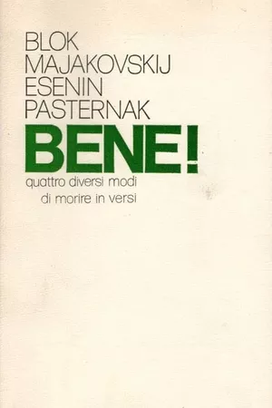 Bene! Quattro diversi modi di morire in versi: Majakovskij-Blok-Esènin-Pasternak