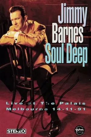 Jimmy Barnes: Soul Deep - Live At The Palais