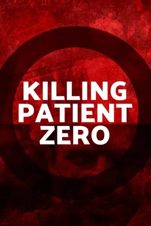 Killing Patient Zero