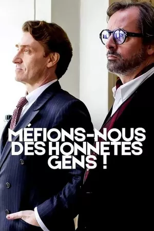 Méfions-nous des honnêtes gens !