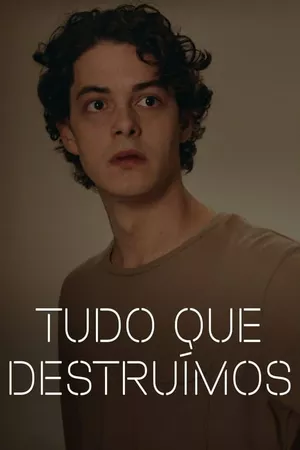 Tudo Que Destruímos