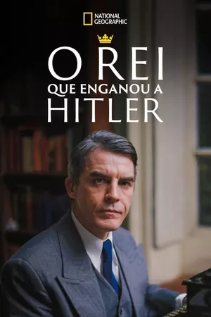 O Rei que Enganou a Hitler