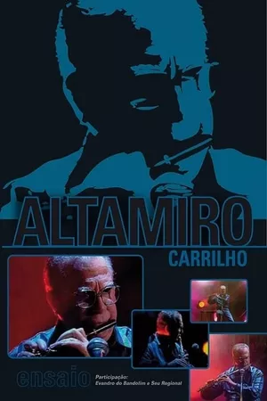 Altamiro Carrilho: Programa Ensaio