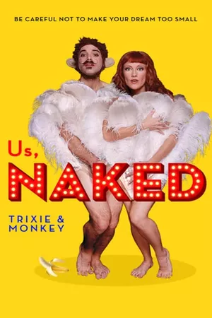 Us, Naked: Trixie & Monkey