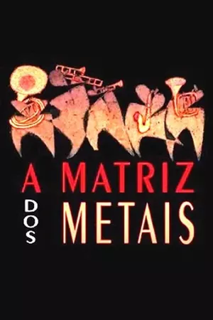 A Matriz dos Metais