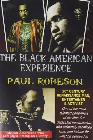 Paul Robeson: 20th Century Renaissance Man, Entertainer & Activist