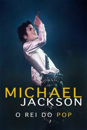 Michael Jackson: O Rei do Pop