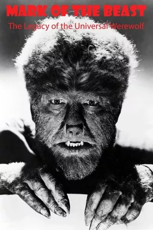 Mark of The Beast: The Legacy of the Universal Werewolf