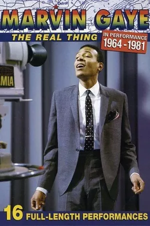 Marvin Gaye: The Real Thing - In Performance 1964-1981