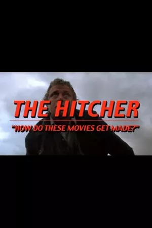 The Hitcher: How Do These Movies Get Made?