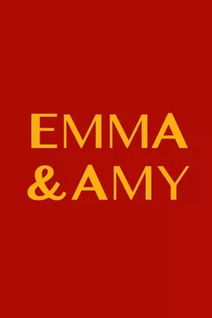 Emma and Amy