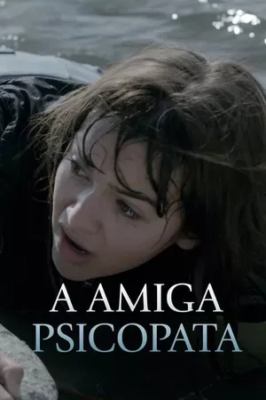 A Amiga Psicopata