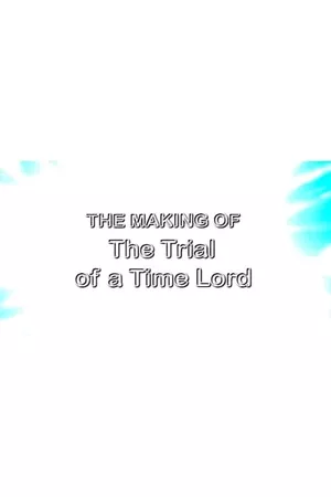 The Making of The Trial of a Time Lord