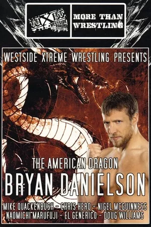 WXW Presents: The American Dragon Bryan Danielson