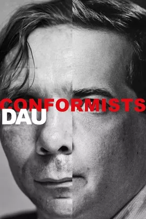 DAU. Conformists