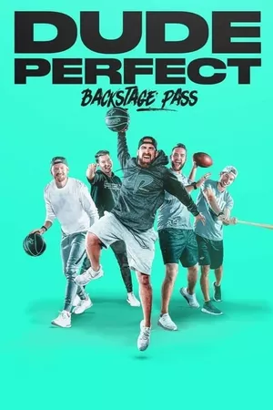 Dude Perfect: Backstage Pass