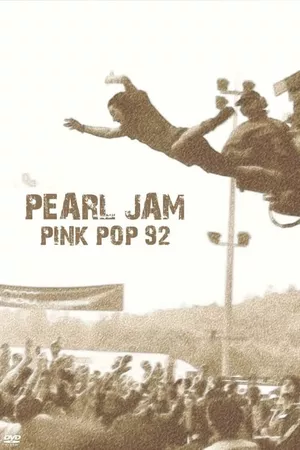 Pearl Jam: Live at Pinkpop '92