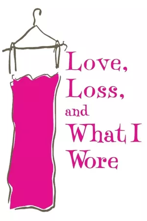 Love, Loss, and What I Wore