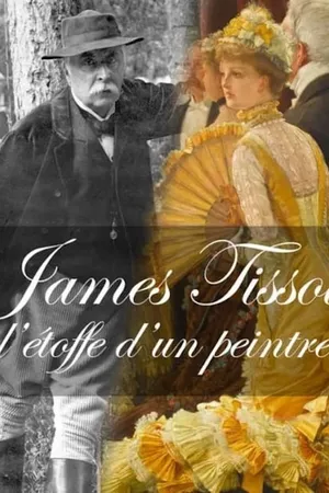 James Tissot: L'étoffe d'un peintre