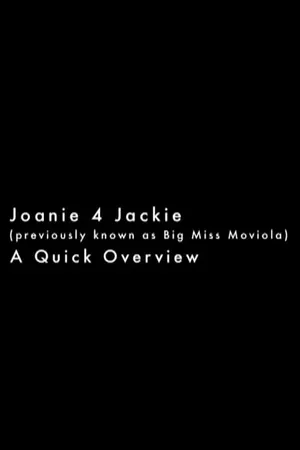 Joanie 4 Jackie: A Quick Overview