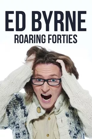 Ed Byrne: Roaring Forties