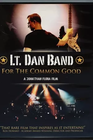 Lt. Dan Band: For the Common Good