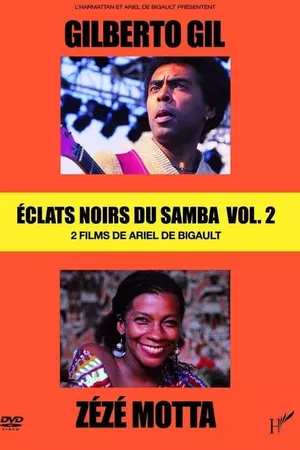 Éclats Noirs du Samba - Gilberto Gil, La Passion Sereine