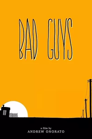 Bad Guys