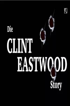 Die Clint Eastwood Story