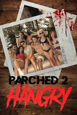 Parched 2: Hangry