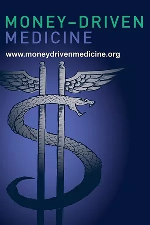 Money-Driven Medicine