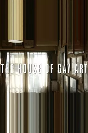 The House of Gay Art