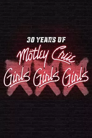 30 Years of Mötley Crüe: XXX Girls Girls Girls