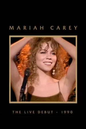 Mariah Carey: The Live Debut - 1990