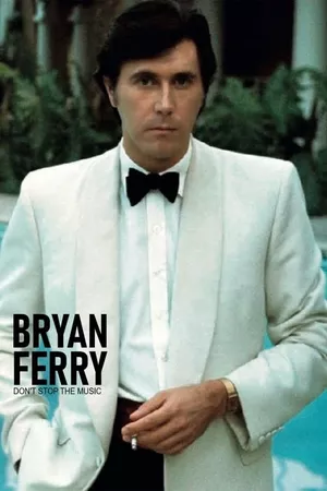 Bryan Ferry, Don't Stop the Music