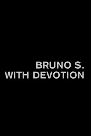 Bruno S. With Devotion