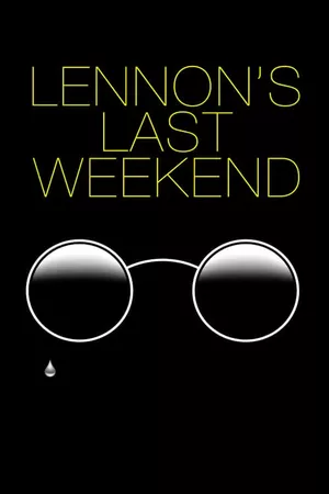 Lennon's Last Weekend