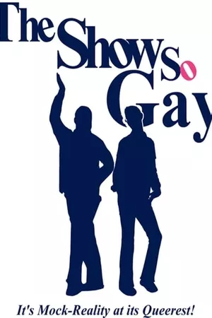 The Show So Gay