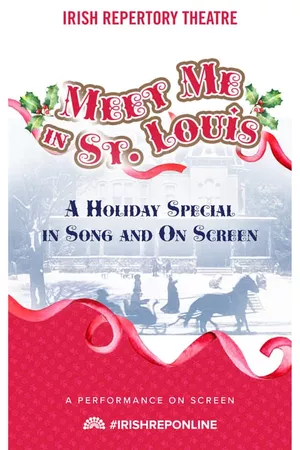 Meet Me In St. Louis: A Holiday Special in Song and On Screen