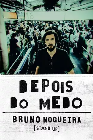 Bruno Nogueira: Depois do Medo