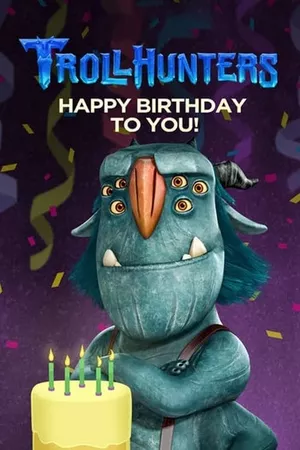 Caçadores de Trolls: Feliz Aniversário