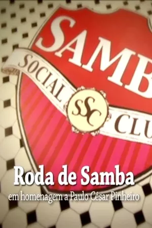 Samba Social Clube - Roda de Samba em Homenagem a Paulo César Pinheiro