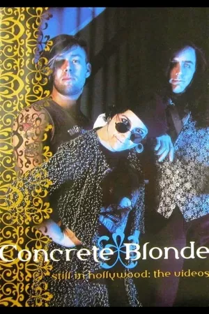 Concrete Blonde: Still in Hollywood - The Videos