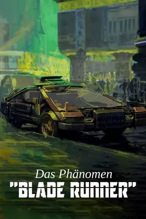 The Blade Runner Phenomenon