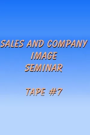 Sales and Company Image Seminar Tape #7