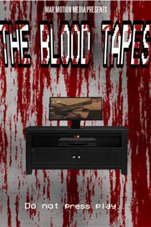 The Blood Tapes