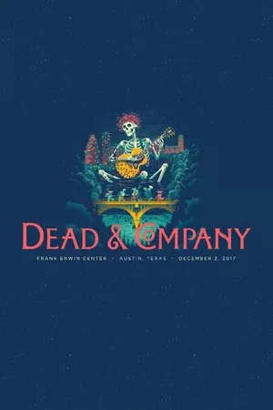 Dead & Company: 2017.12.02 - Austin, TX