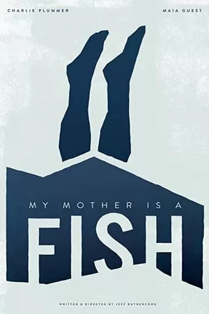 My Mother is a Fish