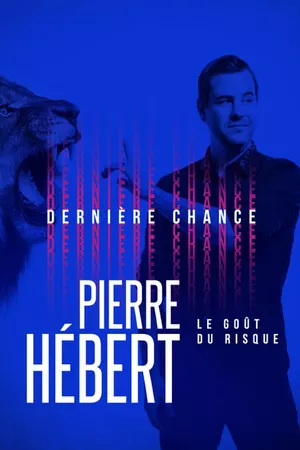 Pierre Hébert: Le Goût Du Risque