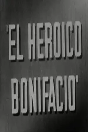 El heroico Bonifacio